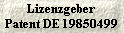 Lizenzgeber
Patent DE 19850499